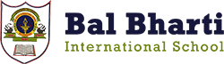 BAL BHARTI  INTERNATIONAL SCHOOL
